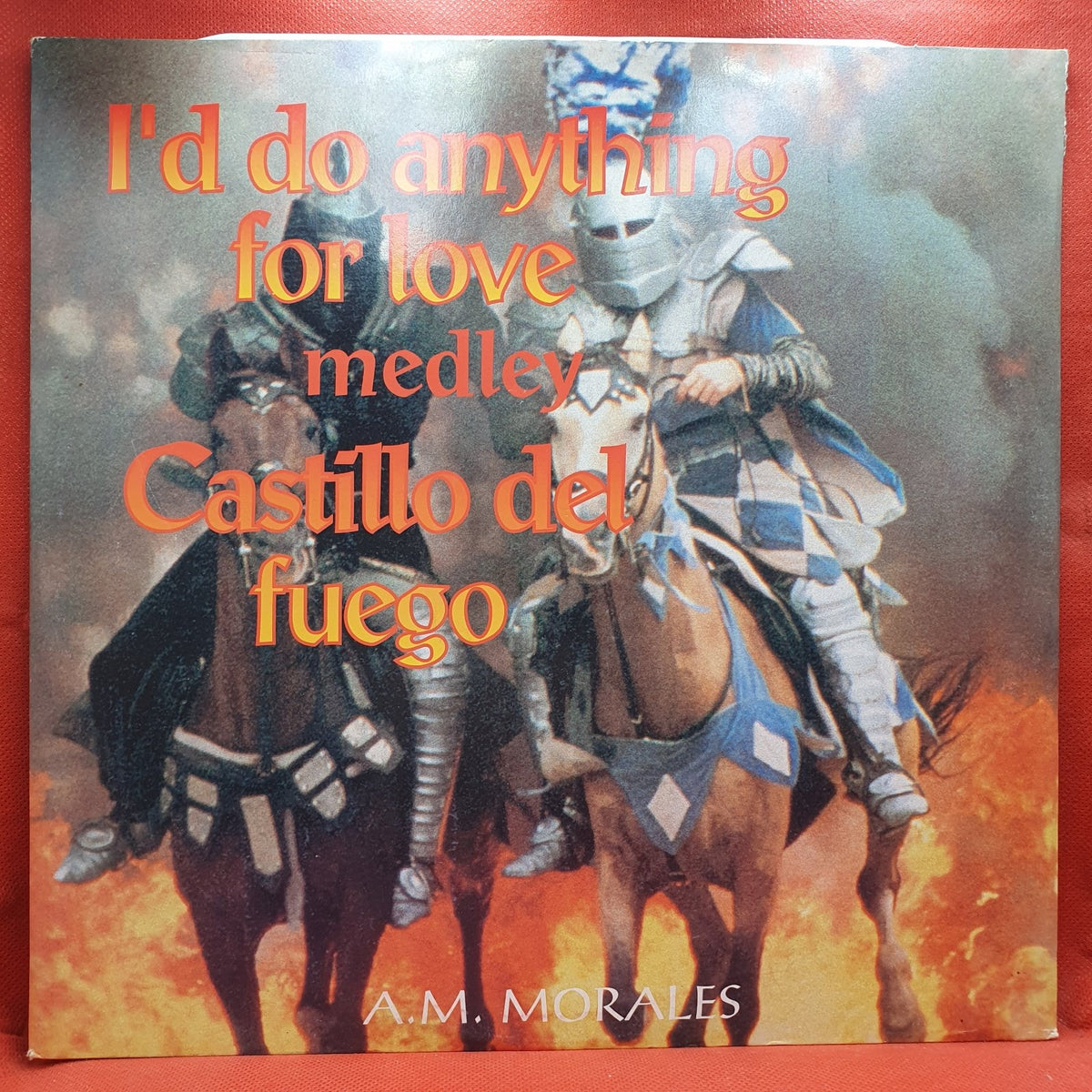 A.M. Morales - I'd Do Anything For Love (Medley Castillo Del Fuego) (Maxis) · fotografia 1 · VSO#1450-3631