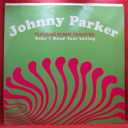 Johnny Parker Feat. Robert Crawford - Baby I Need Your Loving (Maxis) · fotografia 2 · VSO#1606-3994