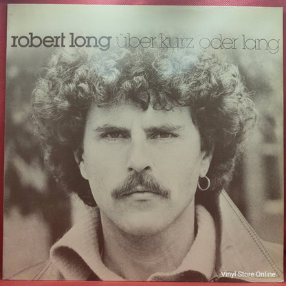 Robert Long ‎– Über Kurz Oder Lang - Vinyl Store Online