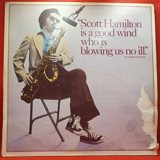 Scott Hamilton ‎– Scott Hamilton Is A Good Wind Who Is Blowing Us No Ill - Vinyl Store Online