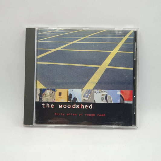 The Woodshed ‎– Forty Miles Of Rough Road - Vinyl Store Online