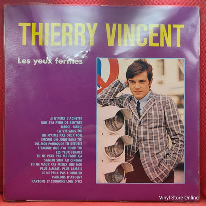 Thierry Vincent ‎– Les Yeux Fermés - Vinyl Store Online