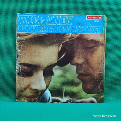 Will Andy ‎– Oh, Oh What A Kiss / My Love - Vinyl Store Online